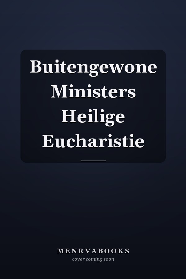 Buitengewone Ministers Heilige Eucharistie