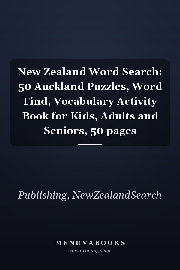 New Zealand Word Search: 50 Auckland Puzzles, Word Find, Vocabulary Activity Book for Kids, Adults and Seniors, 50 pages