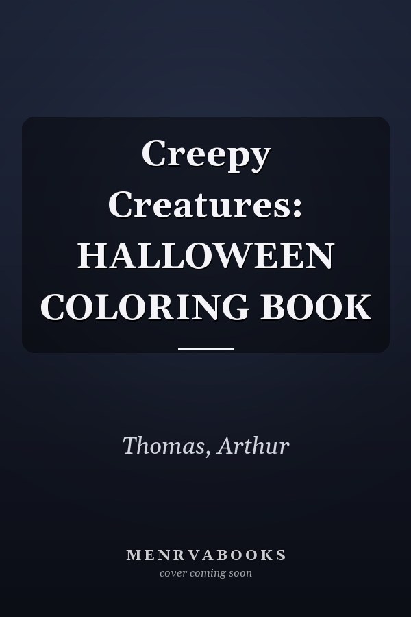 Creepy Creatures: HALLOWEEN COLORING BOOK