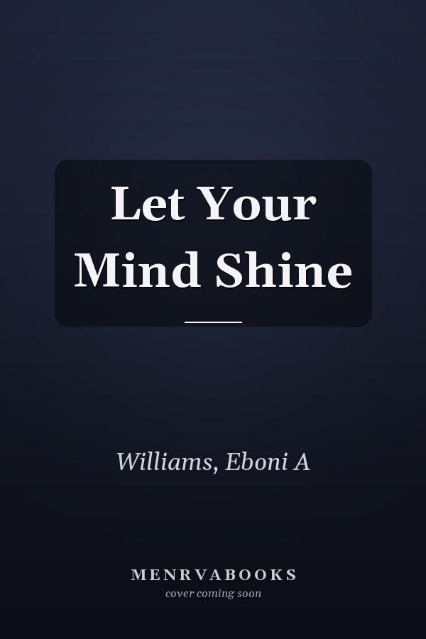 Let Your Mind Shine