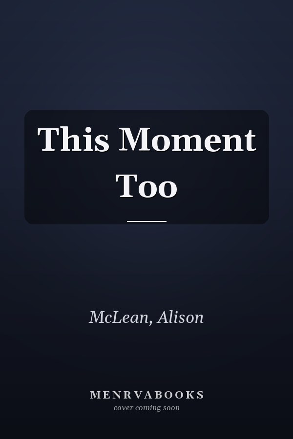 This Moment Too