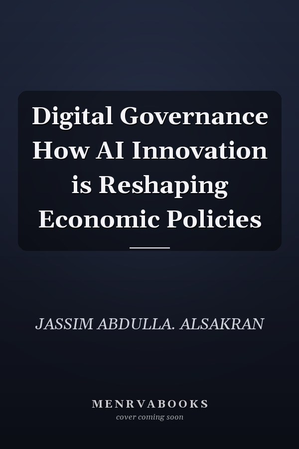 Digital Governance How AI Innovation is Reshaping Economic Policies