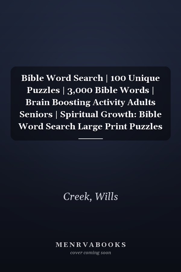 Bible Word Search | 100 Unique Puzzles | 3,000 Bible Words | Brain Boosting Activity Adults Seniors | Spiritual Growth: Bible Word Search Large Print Puzzles