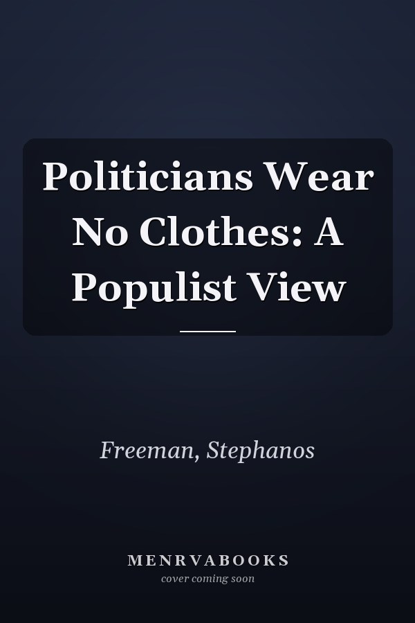 Politicians Wear No Clothes: A Populist View
