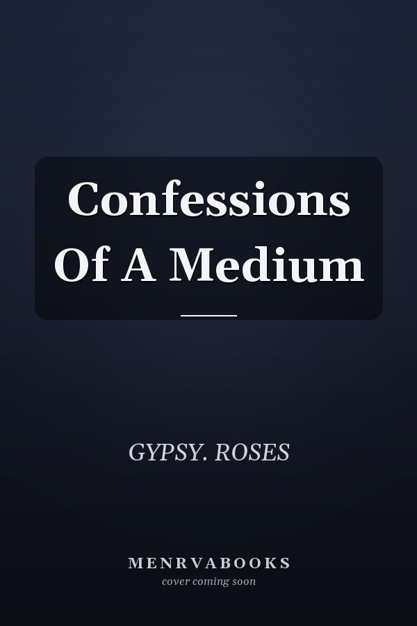 Confessions Of A Medium