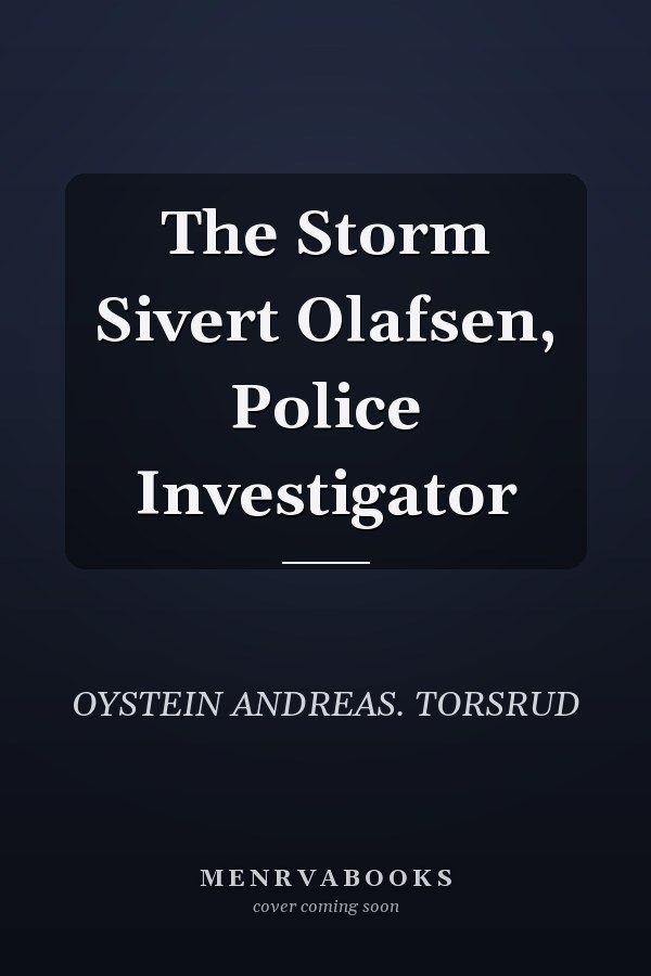 The Storm Sivert Olafsen, Police Investigator
