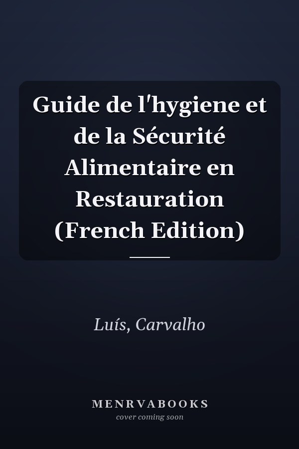 Guide de l'hygiene et de la Sécurité Alimentaire en Restauration (French Edition)