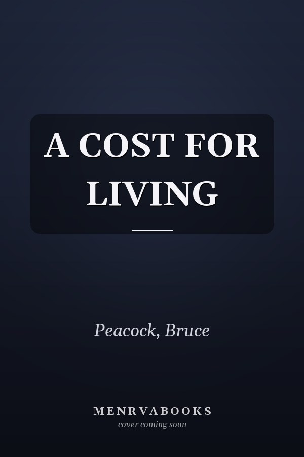A COST FOR LIVING