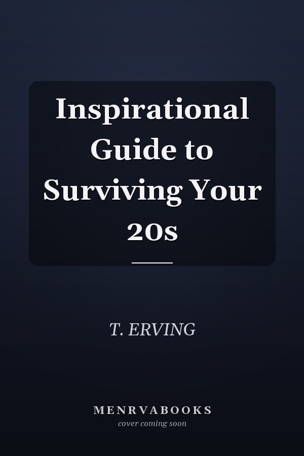 Inspirational Guide to Surviving Your 20s
