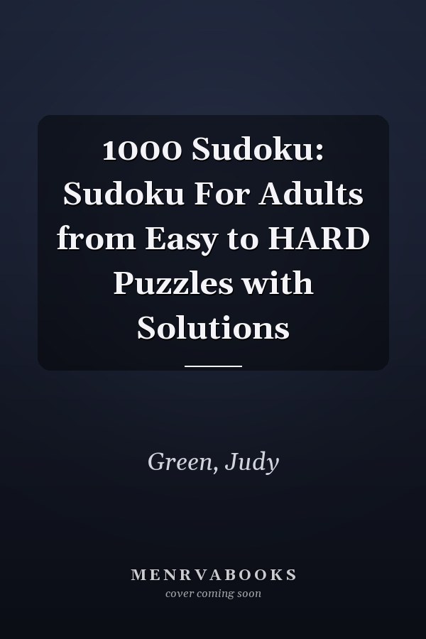 1000 Sudoku: Sudoku For Adults from Easy to HARD Puzzles with Solutions