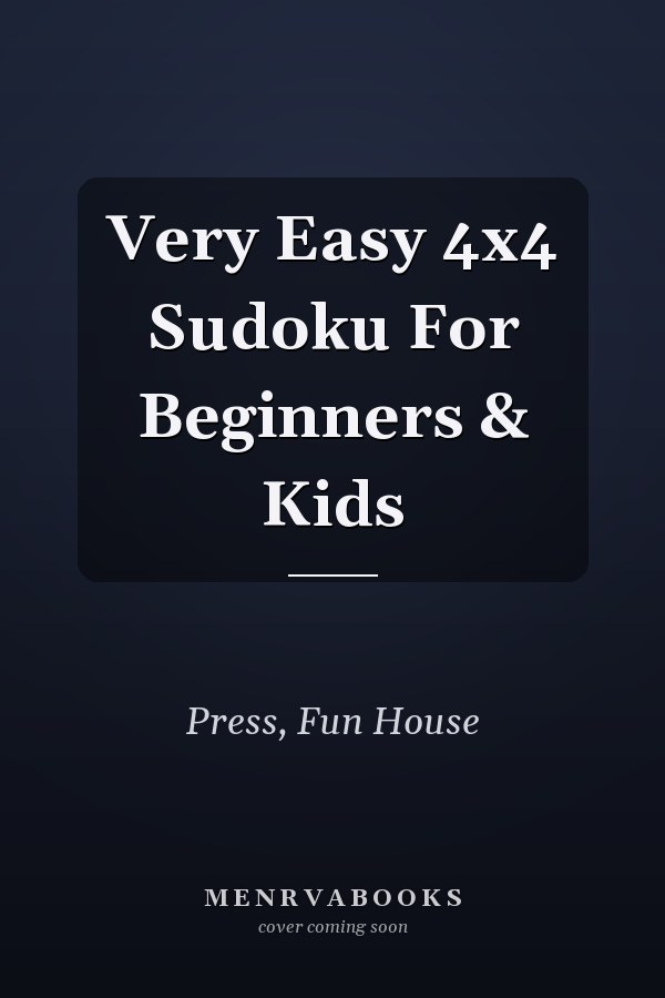 Very Easy 4x4 Sudoku For Beginners & Kids
