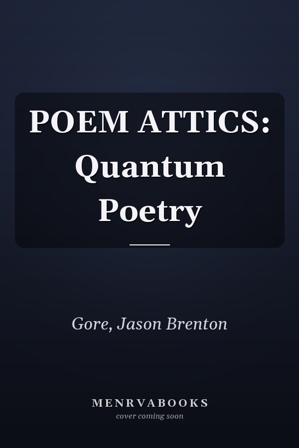 POEM ATTICS: Quantum Poetry