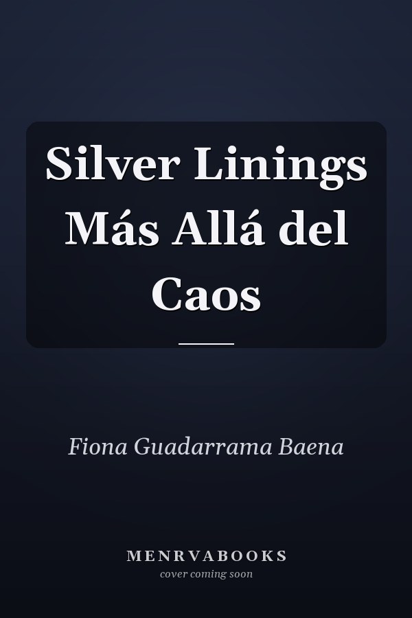 Silver Linings Más Allá del Caos