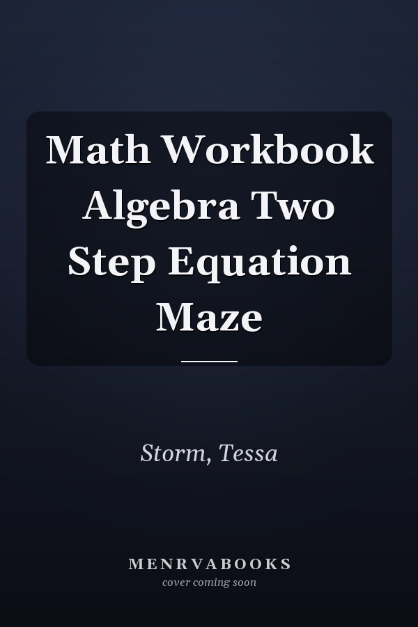 Math Workbook Algebra Two Step Equation Maze