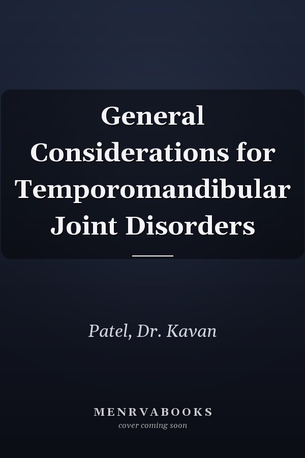 General Considerations for Temporomandibular Joint Disorders