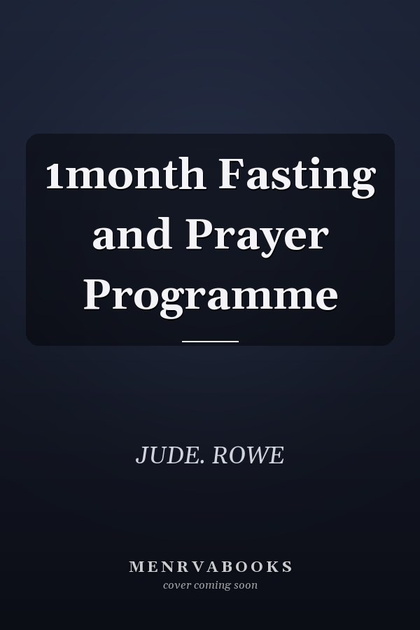 1month Fasting and Prayer Programme
