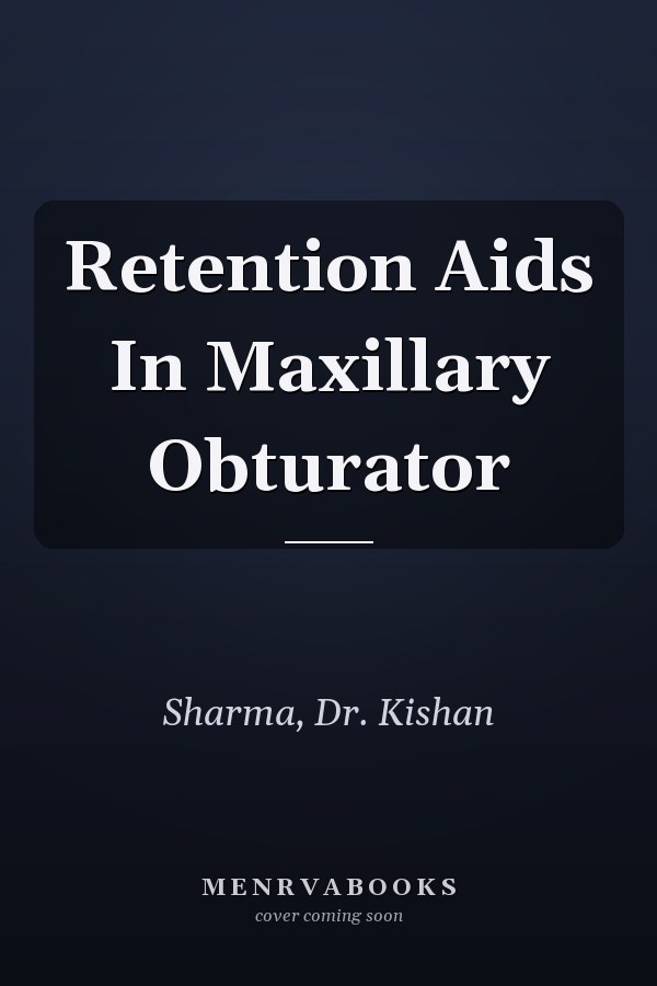 Retention Aids In Maxillary Obturator