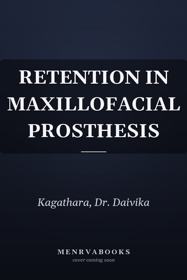 RETENTION IN MAXILLOFACIAL PROSTHESIS