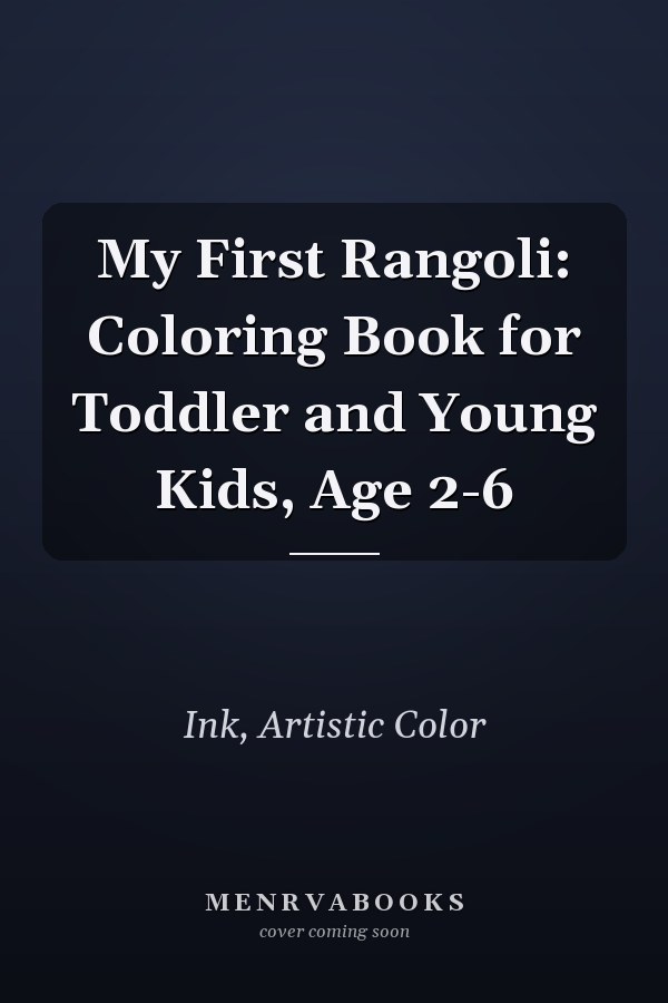 My First Rangoli: Coloring Book for Toddler and Young Kids, Age 2-6