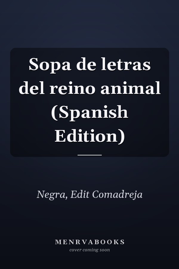 Sopa de letras del reino animal (Spanish Edition)