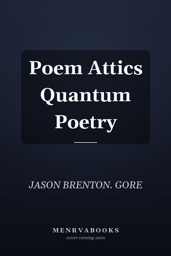 Poem Attics Quantum Poetry