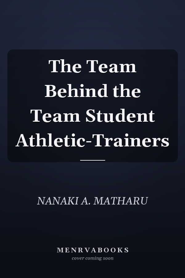 The Team Behind the Team Student Athletic-Trainers