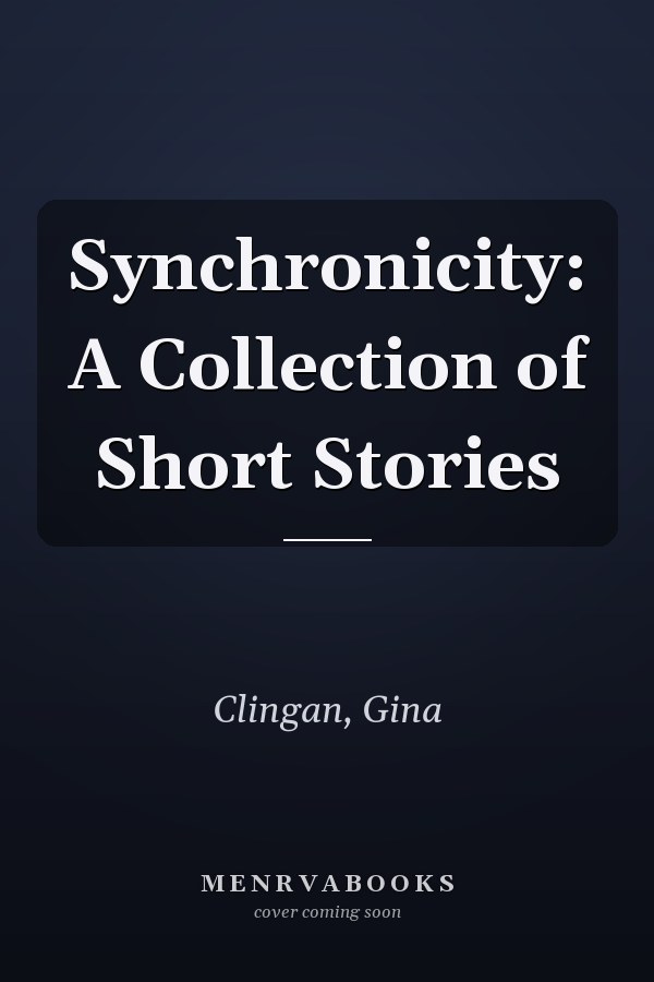 Synchronicity: A Collection of Short Stories