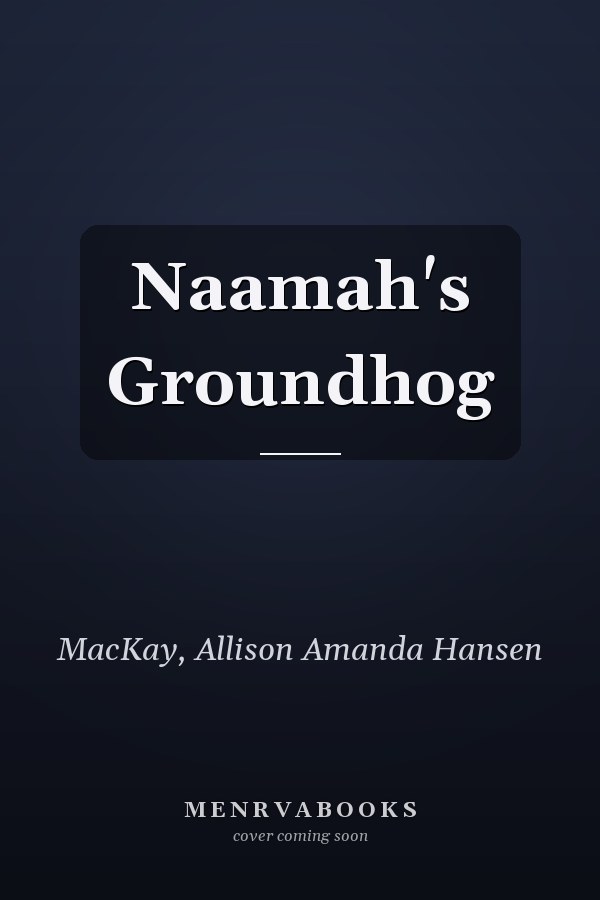 Naamah's Groundhog
