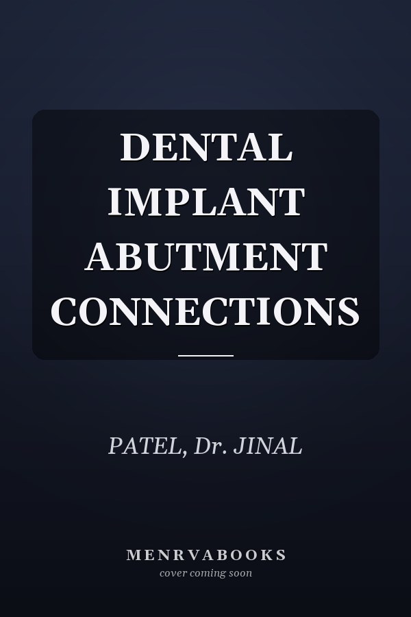 DENTAL IMPLANT ABUTMENT CONNECTIONS