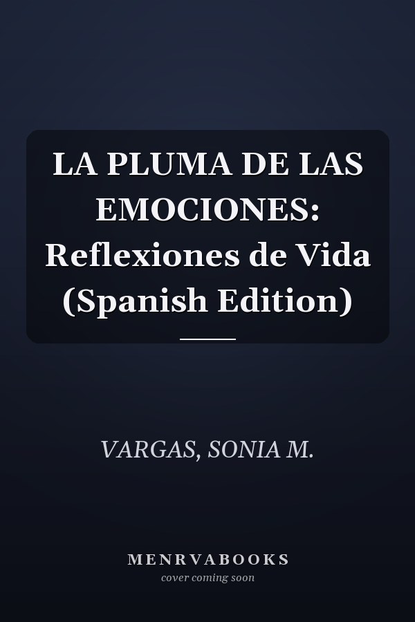 LA PLUMA DE LAS EMOCIONES: Reflexiones de Vida (Spanish Edition)