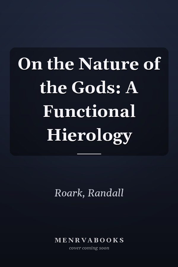 On the Nature of the Gods: A Functional Hierology