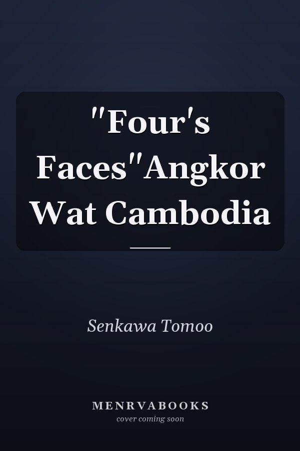"Four's Faces"Angkor Wat Cambodia