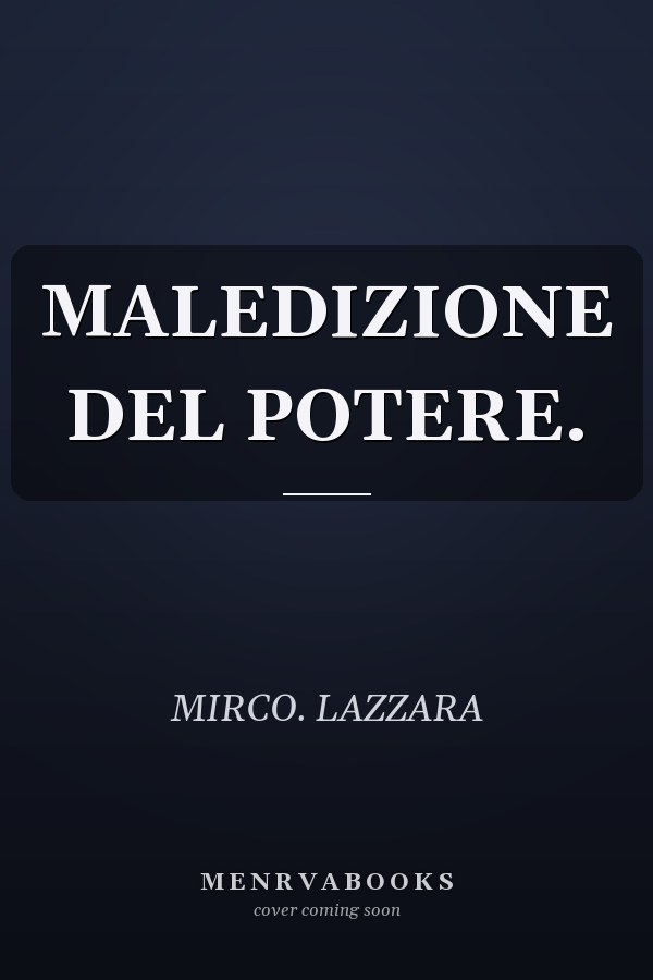 MALEDIZIONE DEL POTERE.