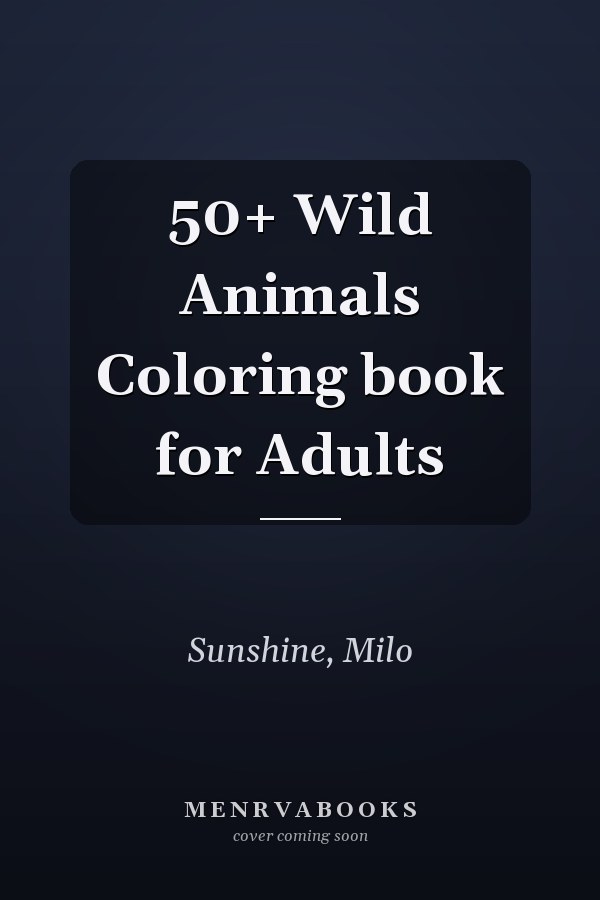 50+ Wild Animals Coloring book for Adults