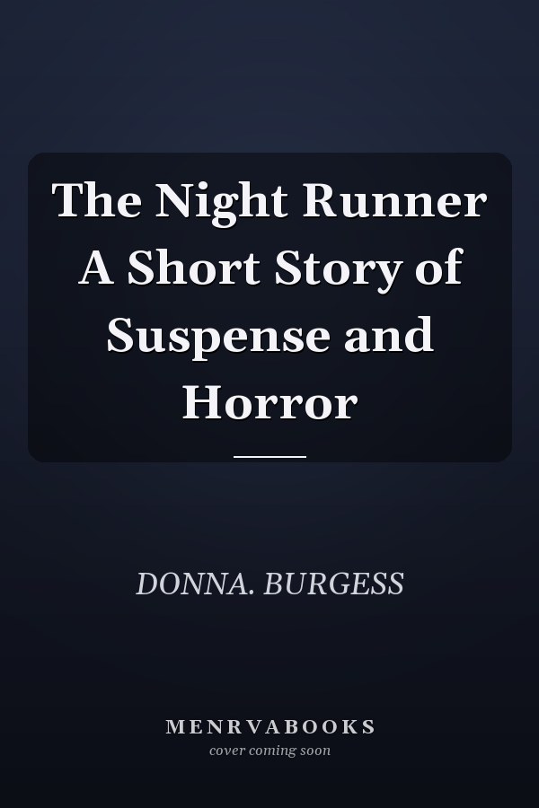 The Night Runner A Short Story of Suspense and Horror