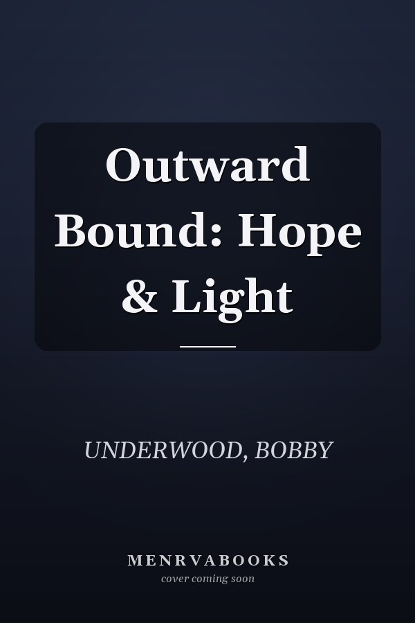 Outward Bound: Hope & Light