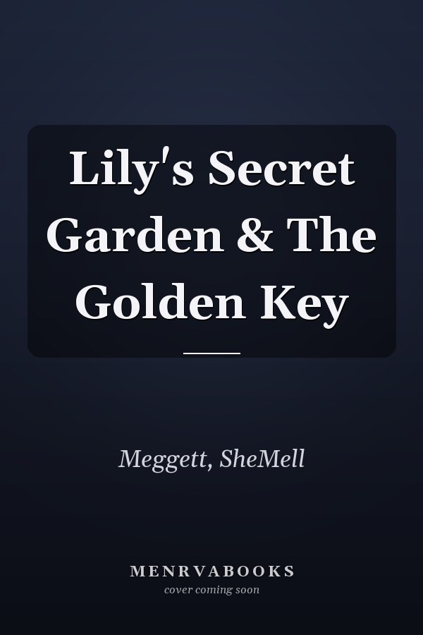 Lily's Secret Garden & The Golden Key