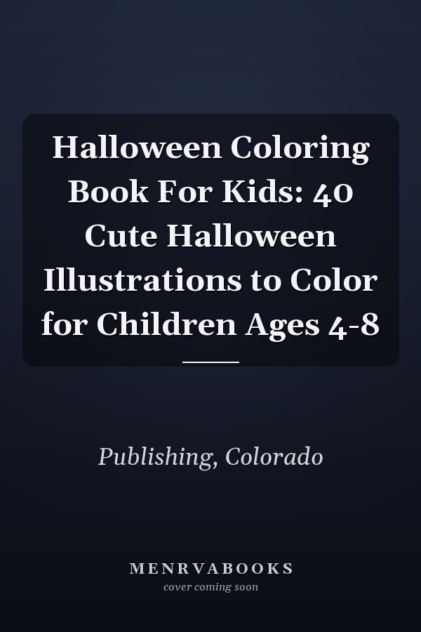 Halloween Coloring Book For Kids: 40 Cute Halloween Illustrations to Color for Children Ages 4-8