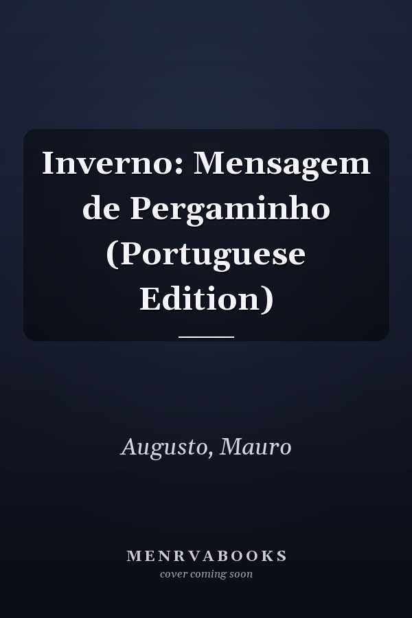 Inverno: Mensagem de Pergaminho (Portuguese Edition)