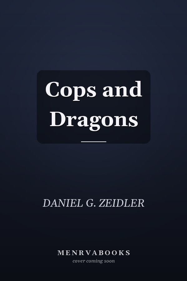 Cops and Dragons