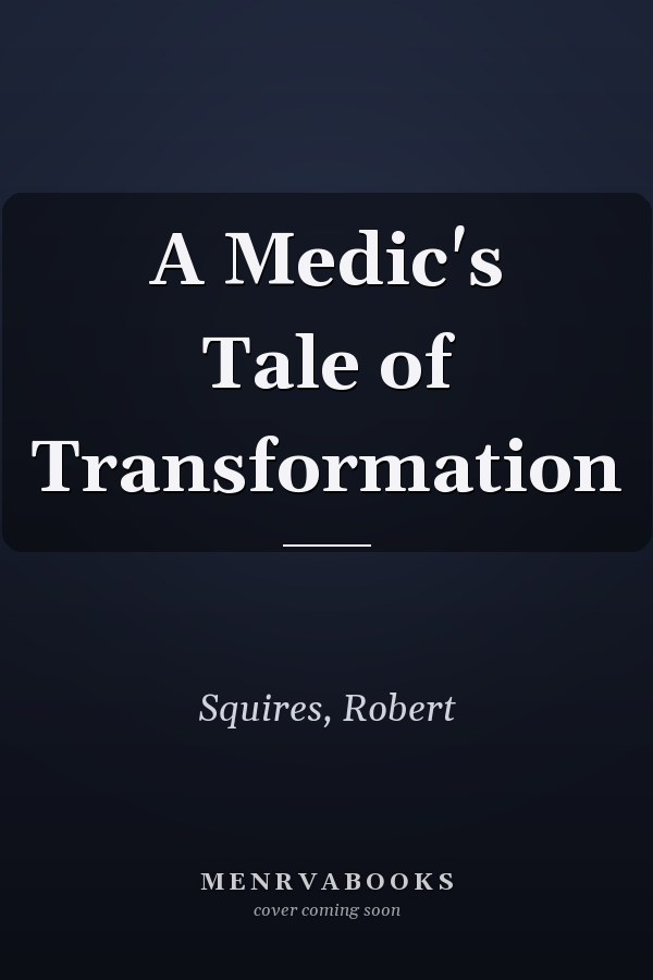 A Medic's Tale of Transformation