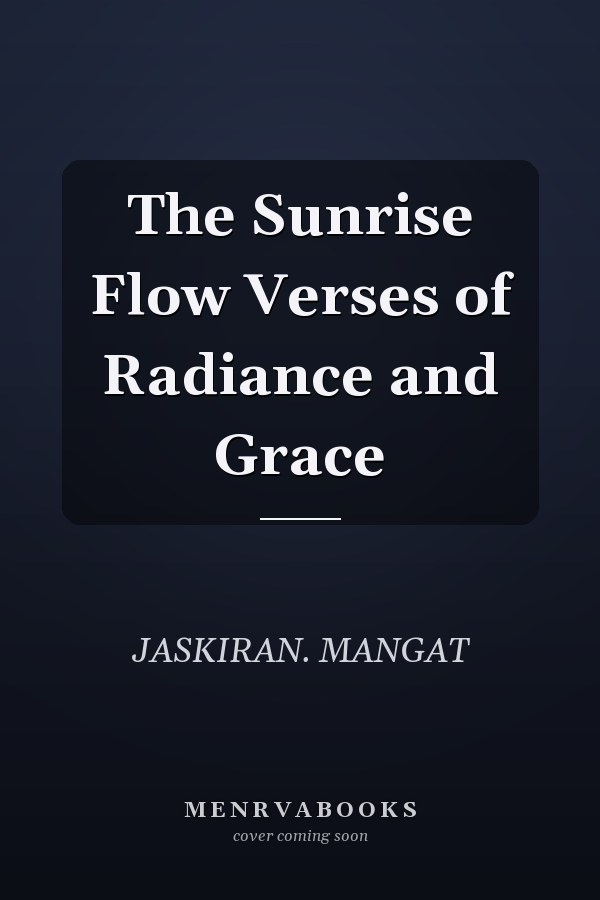 The Sunrise Flow Verses of Radiance and Grace