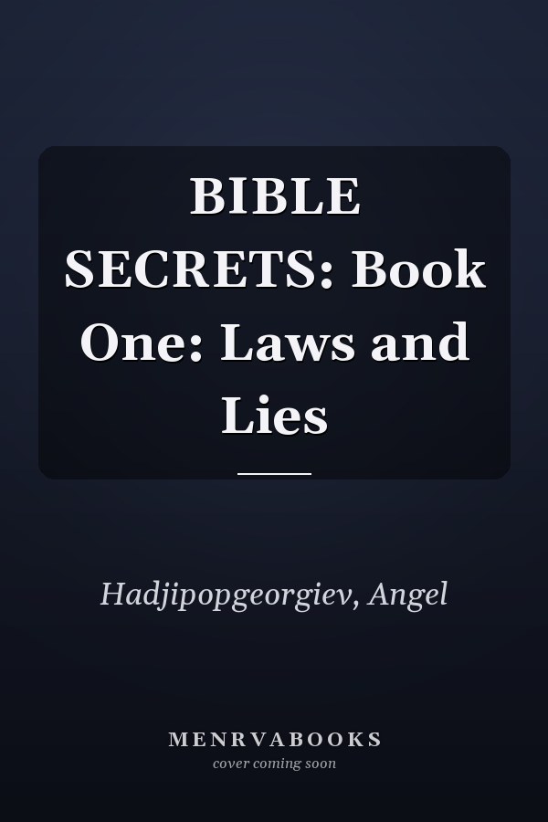 BIBLE SECRETS: Book One: Laws and Lies