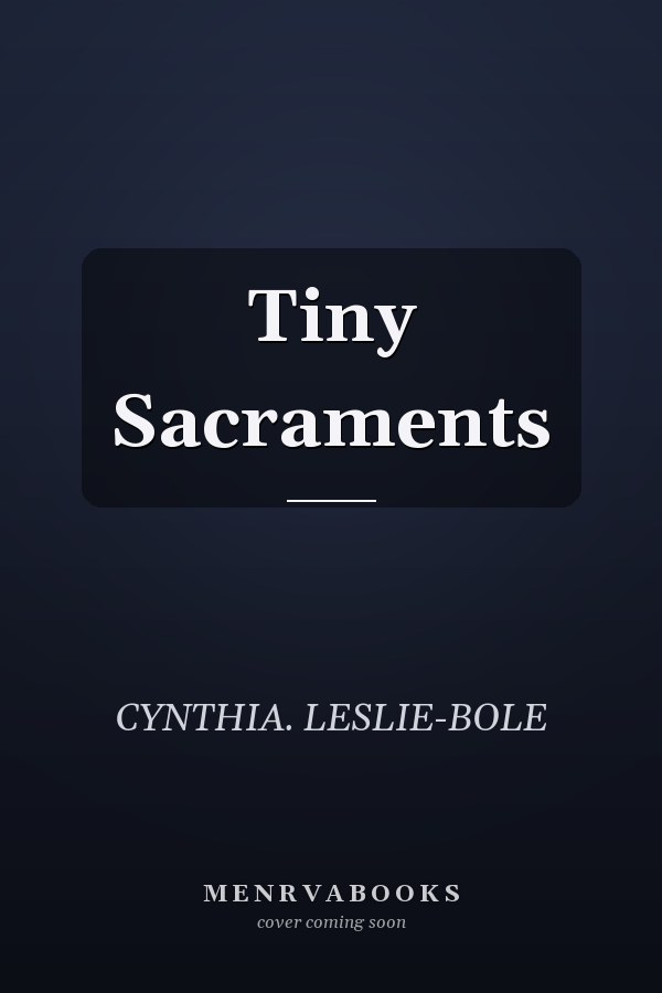 Tiny Sacraments