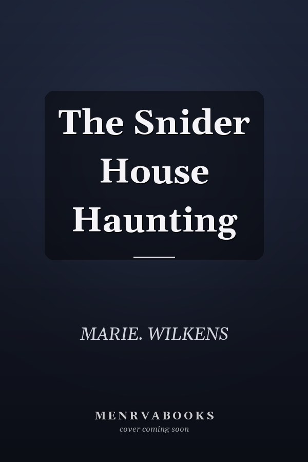 The Snider House Haunting