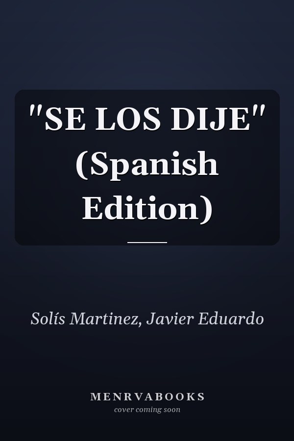 "SE LOS DIJE" (Spanish Edition)