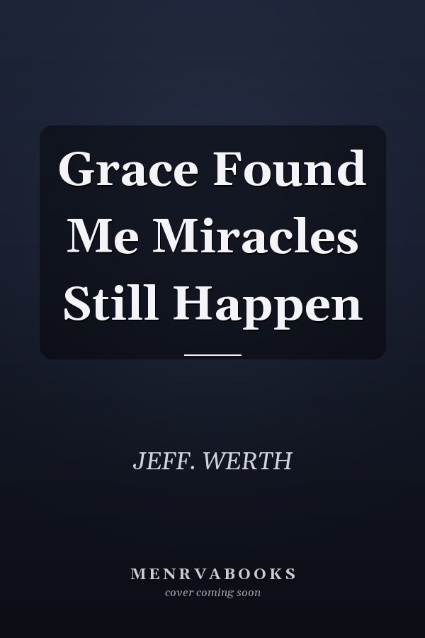 Grace Found Me Miracles Still Happen
