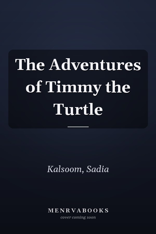 The Adventures of Timmy the Turtle