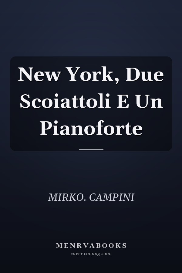 New York, Due Scoiattoli E Un Pianoforte