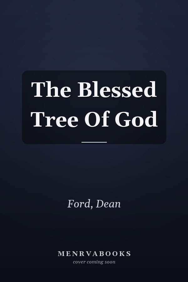 The Blessed Tree Of God
